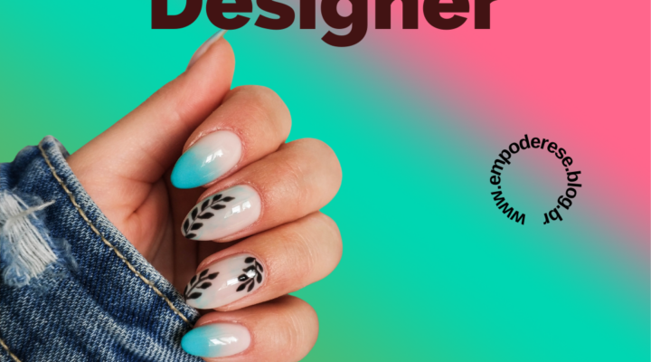 Dicas Nails Designer!